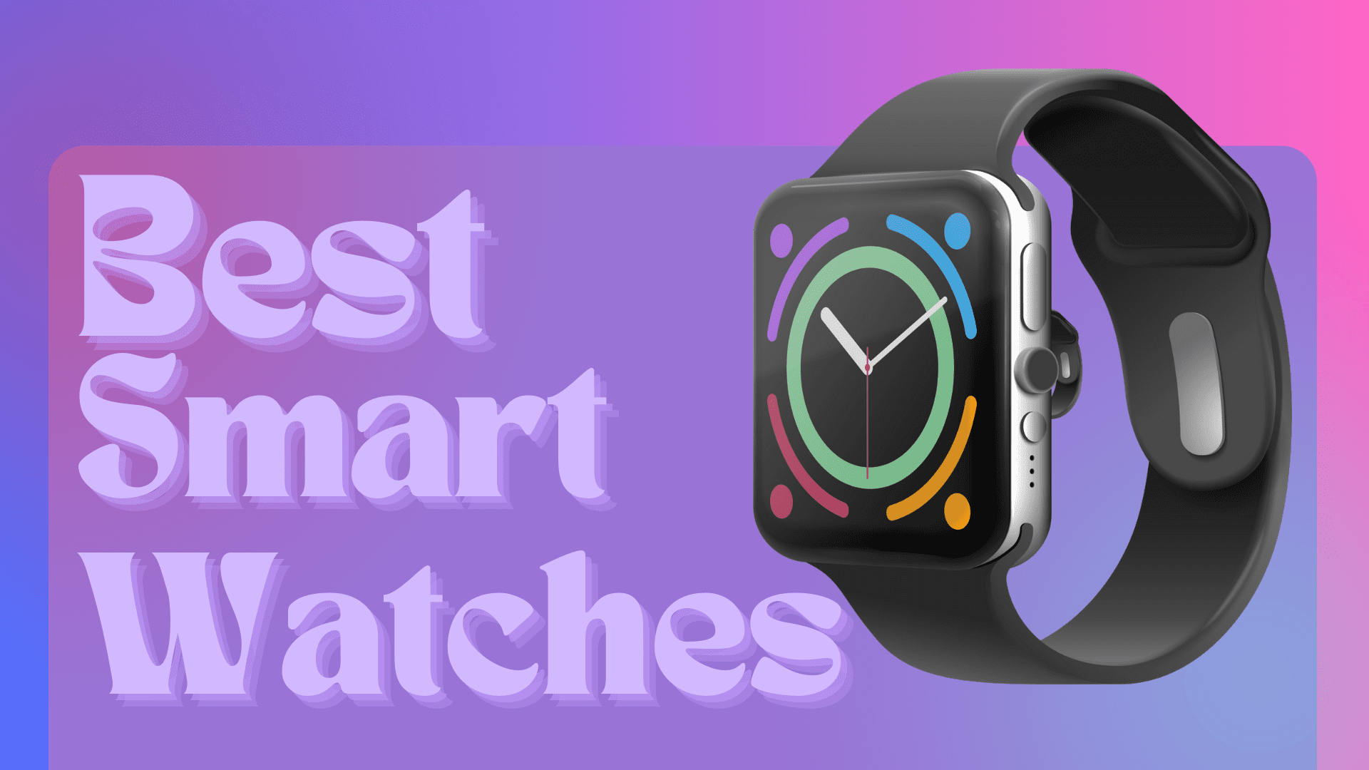 The best smartwatches of 2025: apple, google & samsung face off