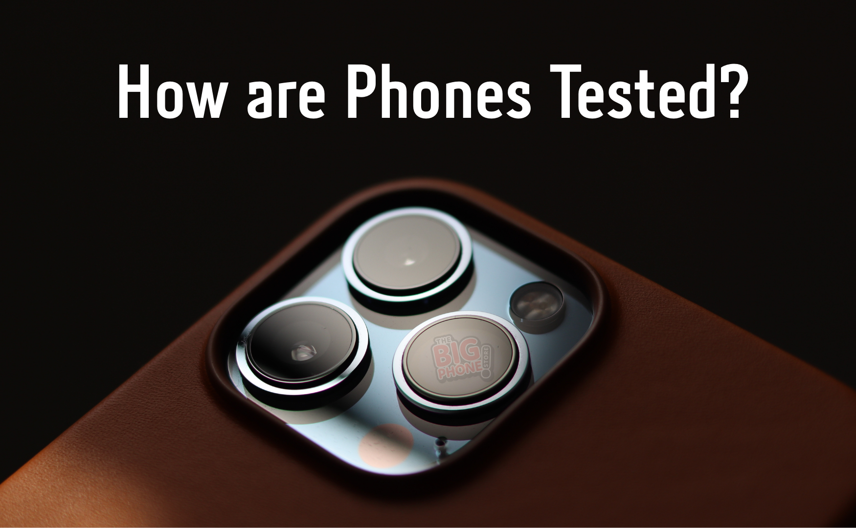 How are refurbished phones tested?
