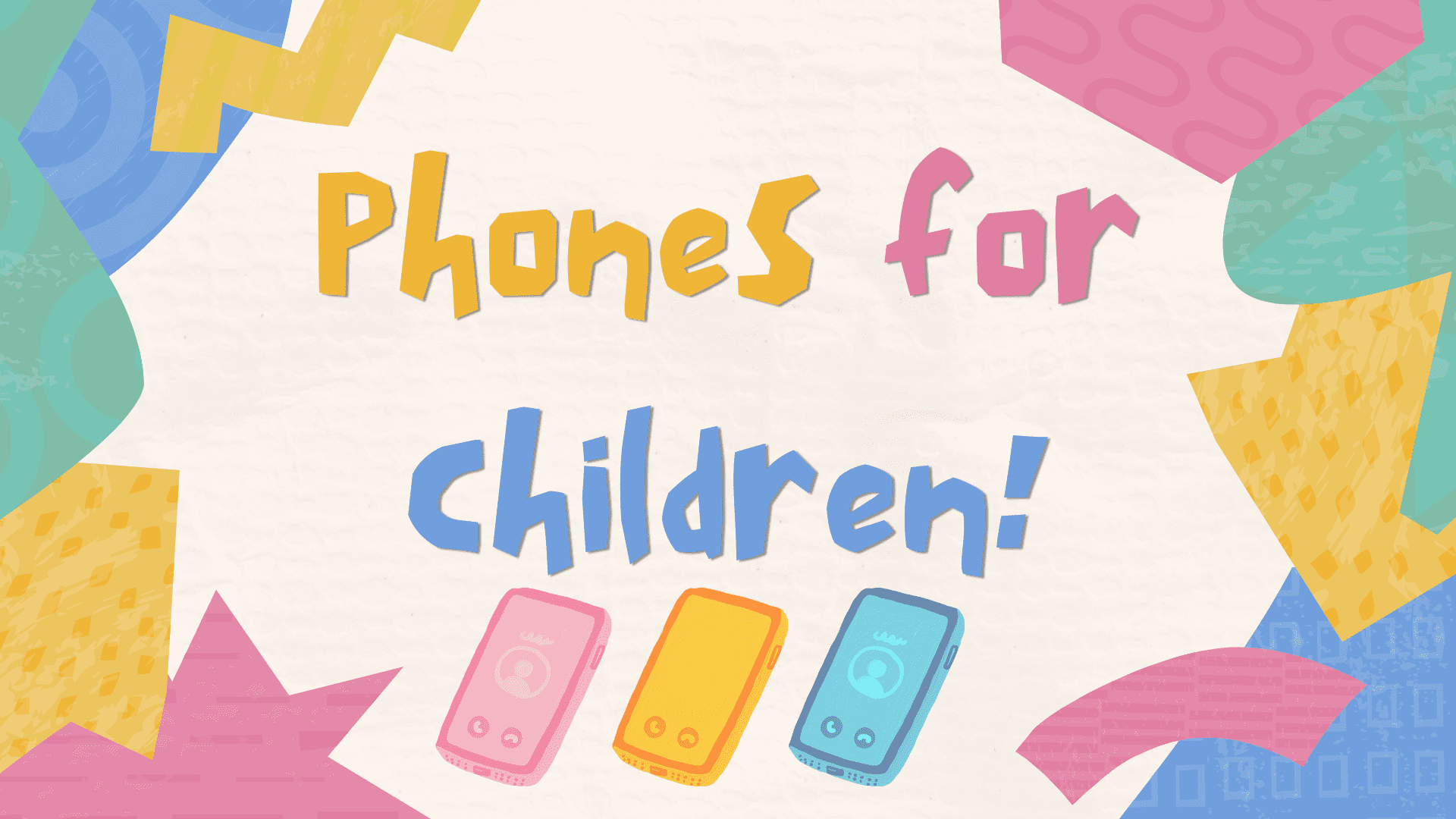 Phones for kids