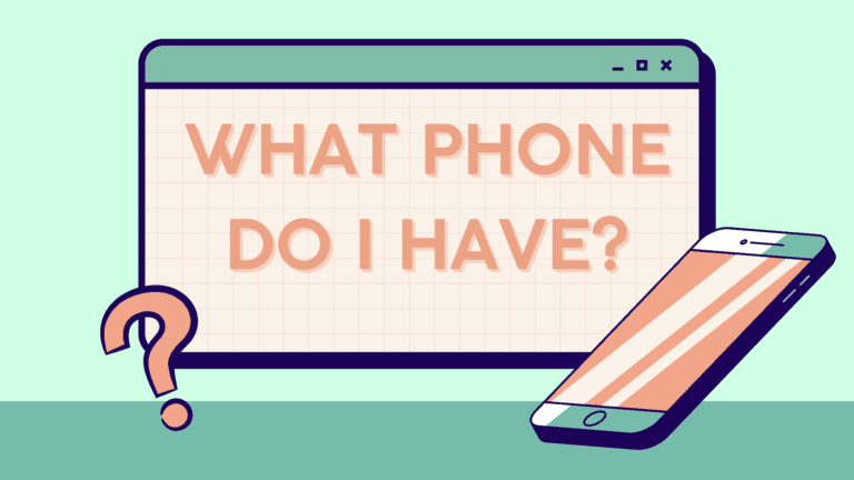 What phone do i have and how to check for iphone & android