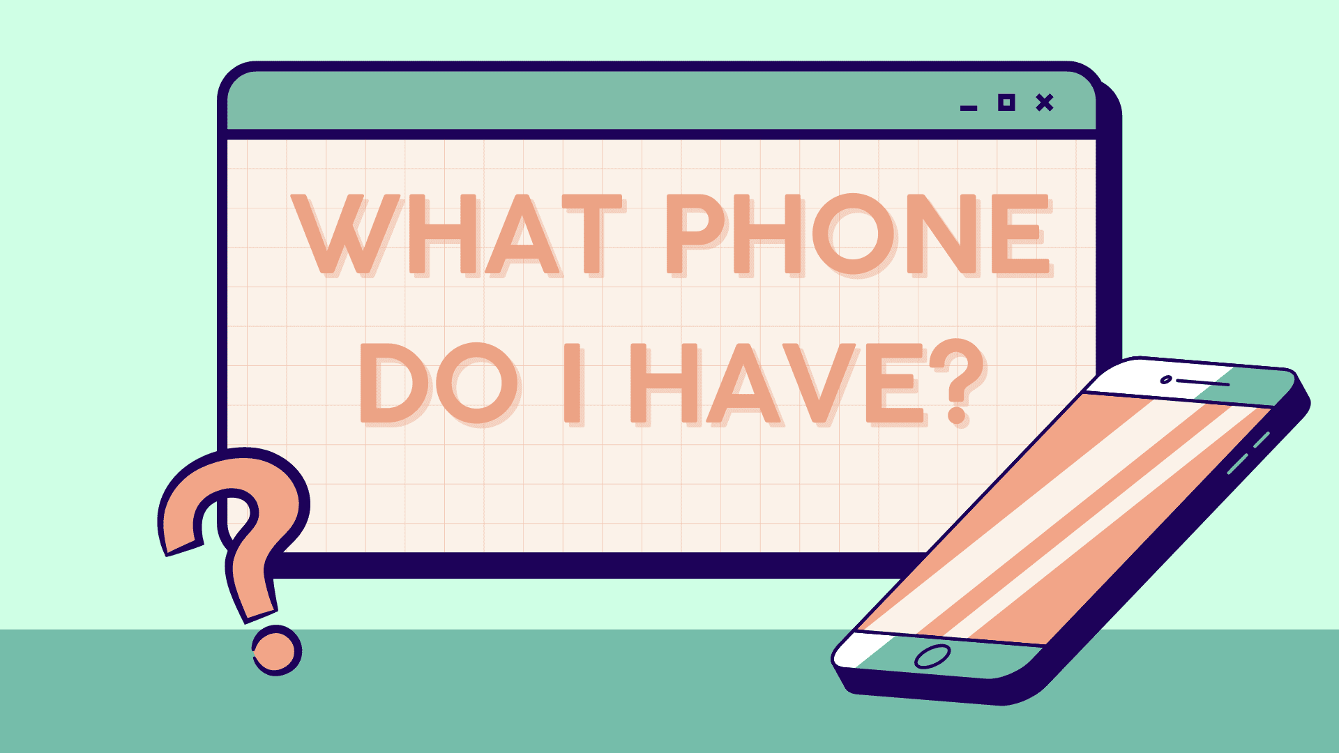 What phone do i have and how to check for iphone & android