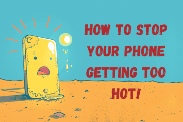 How to stop your phone getting too hot!