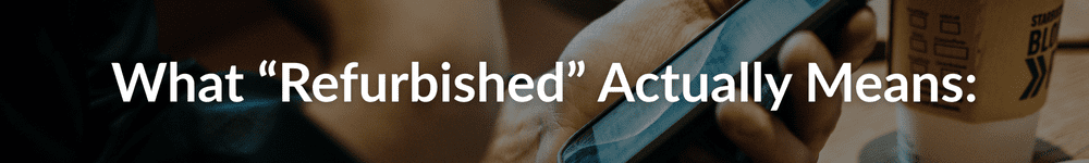 Are Refurbished Phones Worth It? Cost, Reliability &Amp; Performance Explained What refurbished actually means?